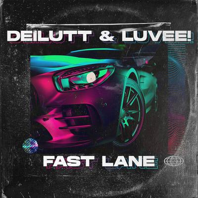 Fast Lane By Luvee, Deilutt's cover