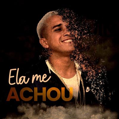 Ela Me Achou By MC Moranguin, DJ 2F's cover