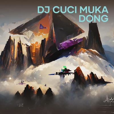 Dj Cuci Muka Dong's cover