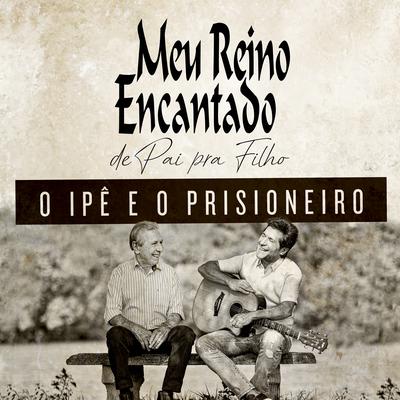 O Ipê e o Prisioneiro By Daniel, José Camillo's cover