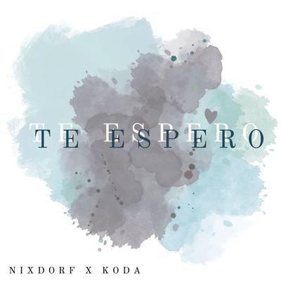 Te Espero By Nixdorf, K O D A's cover