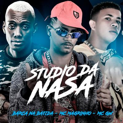 Studio da Nasa (feat. Mc Magrinho & Mc Gw) (feat. Mc Magrinho & Mc Gw) By Barca Na Batida, Mc Magrinho, Mc Gw's cover