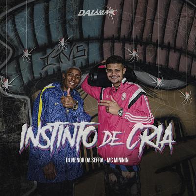 Instinto de Cria By Dj Menor Da Serra, Mc Mininin's cover