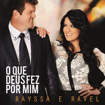 O Que Deus Fez Por Mim By Rayssa e Ravel's cover