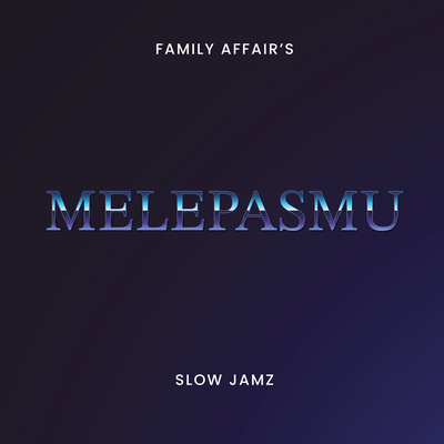 Melepasmu (Slow Jamz)'s cover