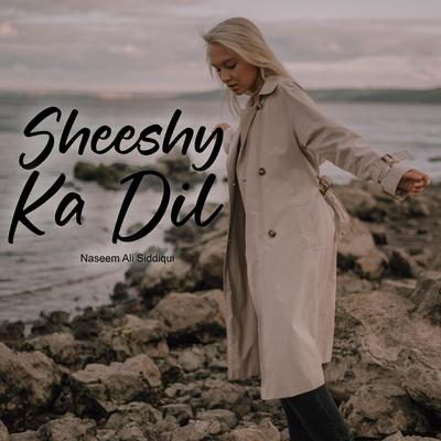 Sheeshy Ka Dil Tumhara's cover