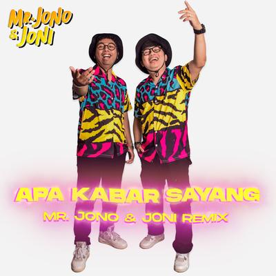 Apa Kabar Sayang (Mr. Jono Joni Remix)'s cover