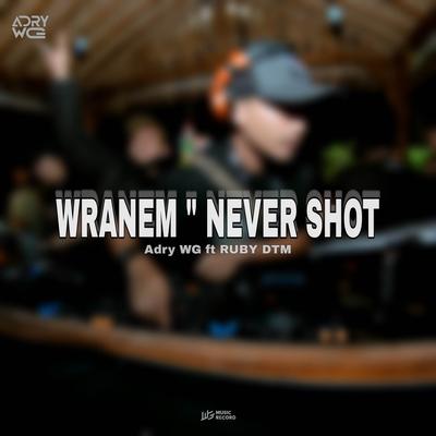 WRANEM NEVER SHOT's cover