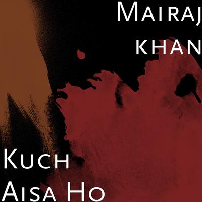 Kuch Aisa Ho's cover