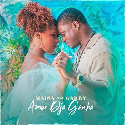 Amor Dja Ganha (feat. Garry)'s cover