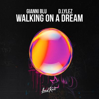 Walking On A Dream By Gianni Blu, D. Lylez's cover