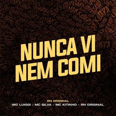 Nunca Vi Nem Comi's cover