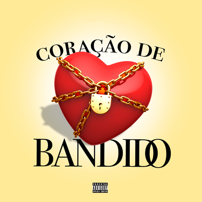 Coração de Bandido By DJ PEROTZ, DODO.027, Renan's cover