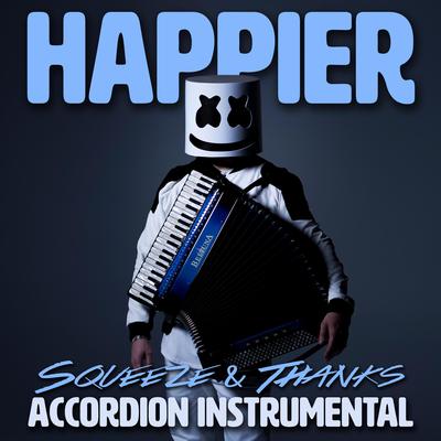 Happier (Accordion Instrumental) By Squeeze & Thanks's cover