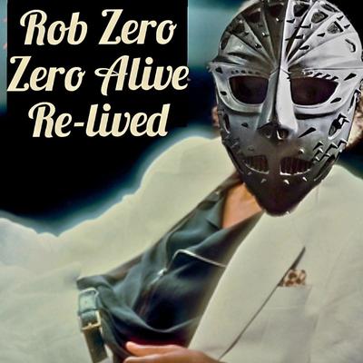 Zero Alive Re-Lived's cover