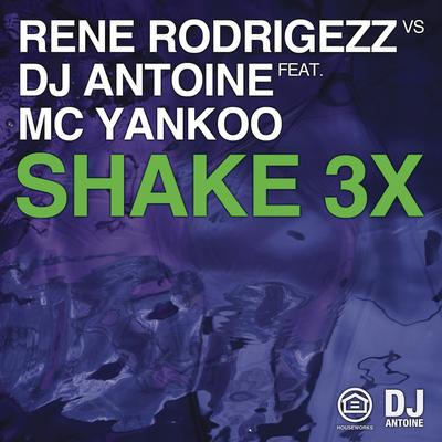 Shake 3x (feat. MC Yankoo) (Chriss Ortega Remix)'s cover