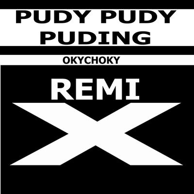 Pudy Pudy Puding (Remix)'s cover