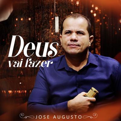 Deus Vai Fazer (Playback) By José Augusto's cover