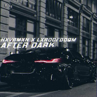 After Dark By HXVRMXN, LxrdOfDoom's cover