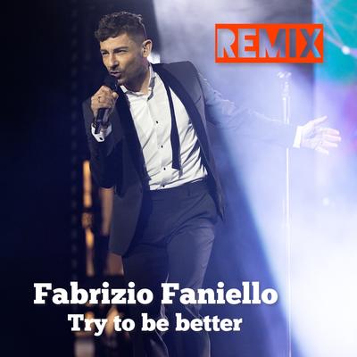 Try To Be Better (Finalmusic Remix) By Fabrizio Faniello, Thomas Lackmann's cover