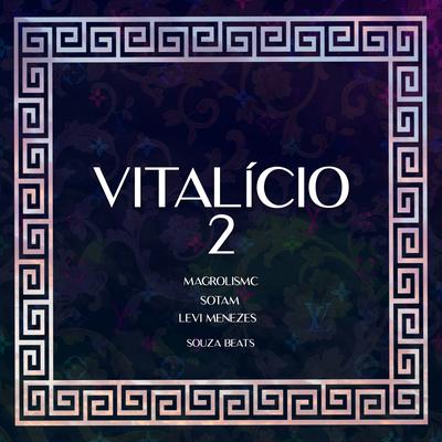 Vitalício 2 By MagrolisMC, Levi Menezes, Sotam, Souza Beats's cover