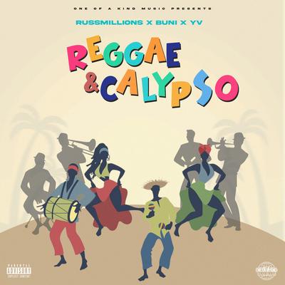 Reggae & Calypso (Russ Millions x Buni x YV) By Russ Millions, YV, Buni's cover