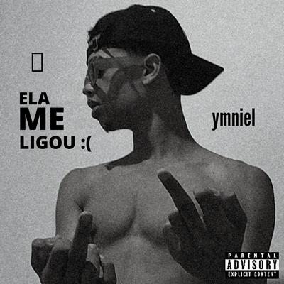 Ela Me Ligou (Speed) By ymniel's cover