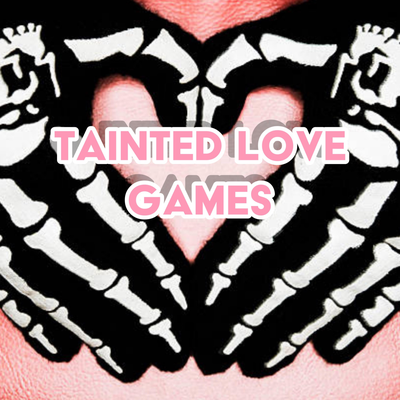 TAINTED LOVE GAMES By George Micheal Gilto's cover