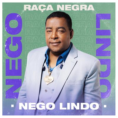 Nego Lindo By Raça Negra's cover