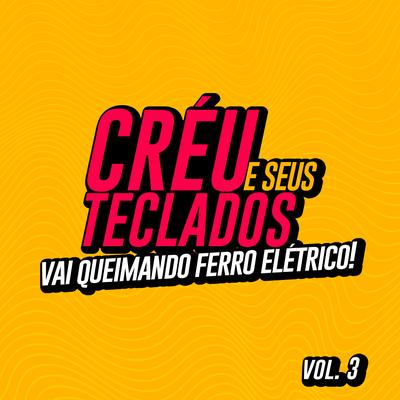 Vai Queimando Ferro Elétrico, Vol. 3's cover