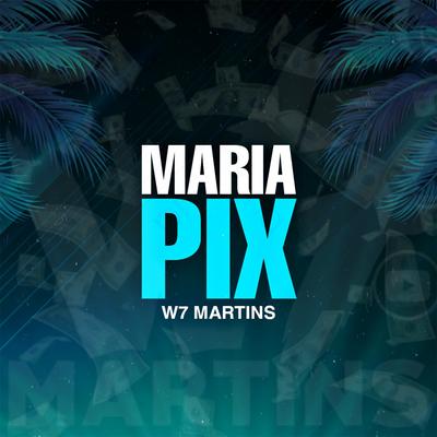 Maria Pix By W7 MARTINS's cover