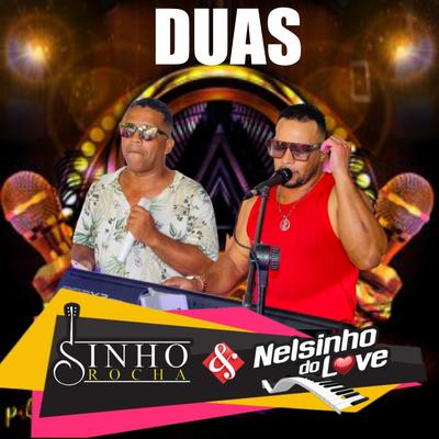 SINHO ROCHA E NELSINHO DO LOVE's cover