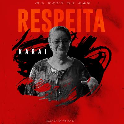 Respeita Karai By KOOAMSC, Vovó do Rap's cover