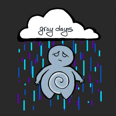 gray days By i sosa's cover