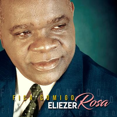 Fica Comigo By Eliezer Rosa's cover