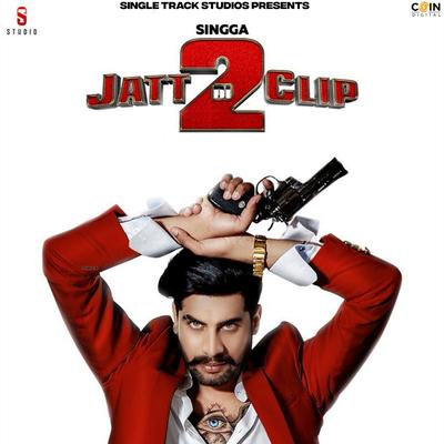 Jatt Di Clip 2 By Singga's cover