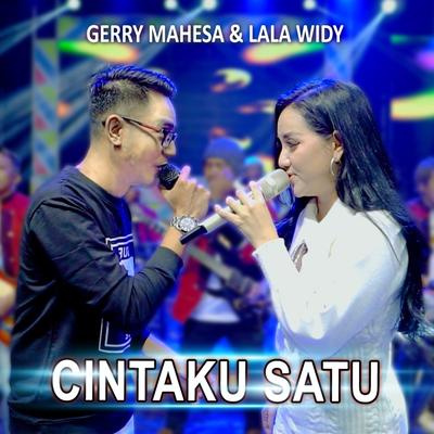 Cintaku Satu By Gerry Mahesa, Lala Widy's cover