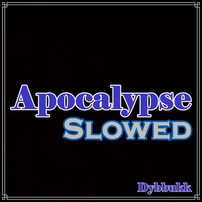 Apocalypse Slowed's cover