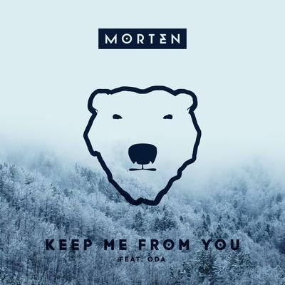 Keep Me from You (feat. ODA) By MORTEN, Oda's cover