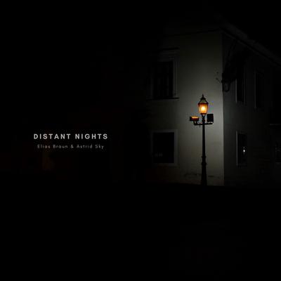 Distant Nights By Elias Braun, Astrid Sky's cover