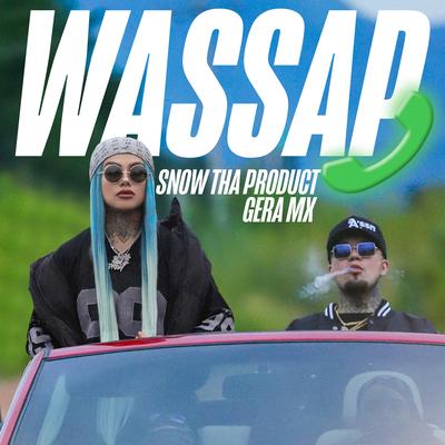 Wassap By Snow Tha Product, Gera MX's cover