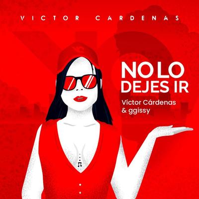 No Lo Dejes Ir By Victor Cardenas, Ggissy's cover