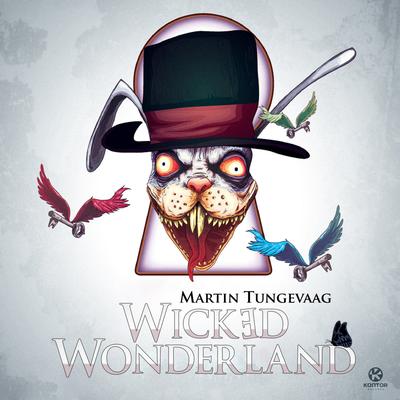 Wicked Wonderland By Tungevaag's cover