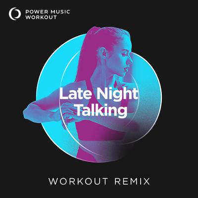 Late Night Talking (Extended Workout Remix 128 BPM)'s cover