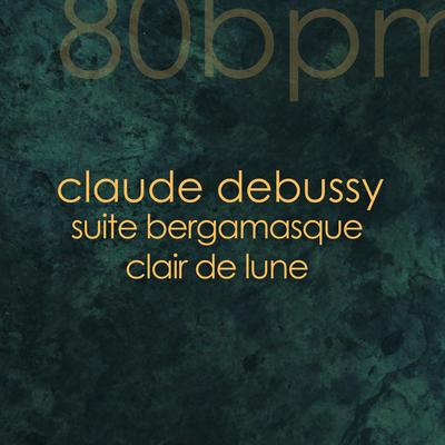 3.Clair de lune 80 bpm (Bergamasque, Claude Debussy, Classic Piano) By Claude Debussy's cover