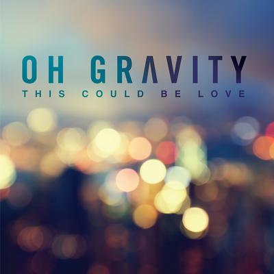 This Could Be Love By Oh Gravity's cover