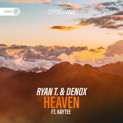 Heaven By Ryan T., Denox, Kaytee, Dirty Workz's cover