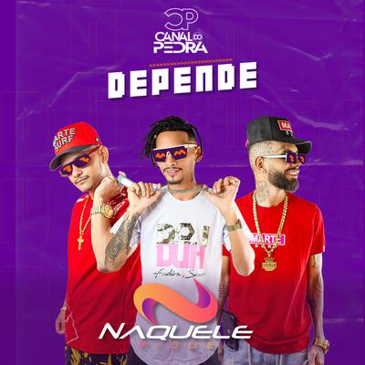 Depende (Cover) By Naquele Pique, Canal Do Pedra's cover