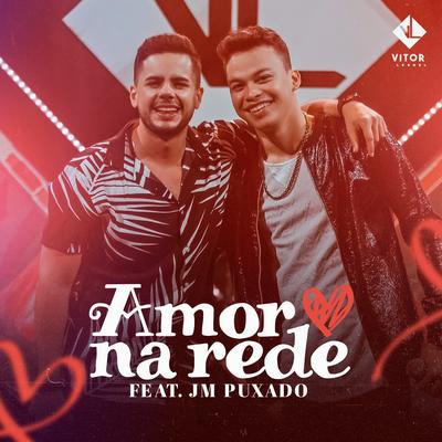 Amor na Rede By Vitor Leonel, JM Puxado's cover