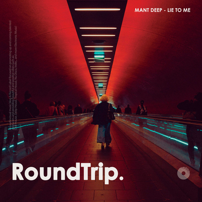 Lie To Me By Mant Deep, RoundTrip.Music's cover